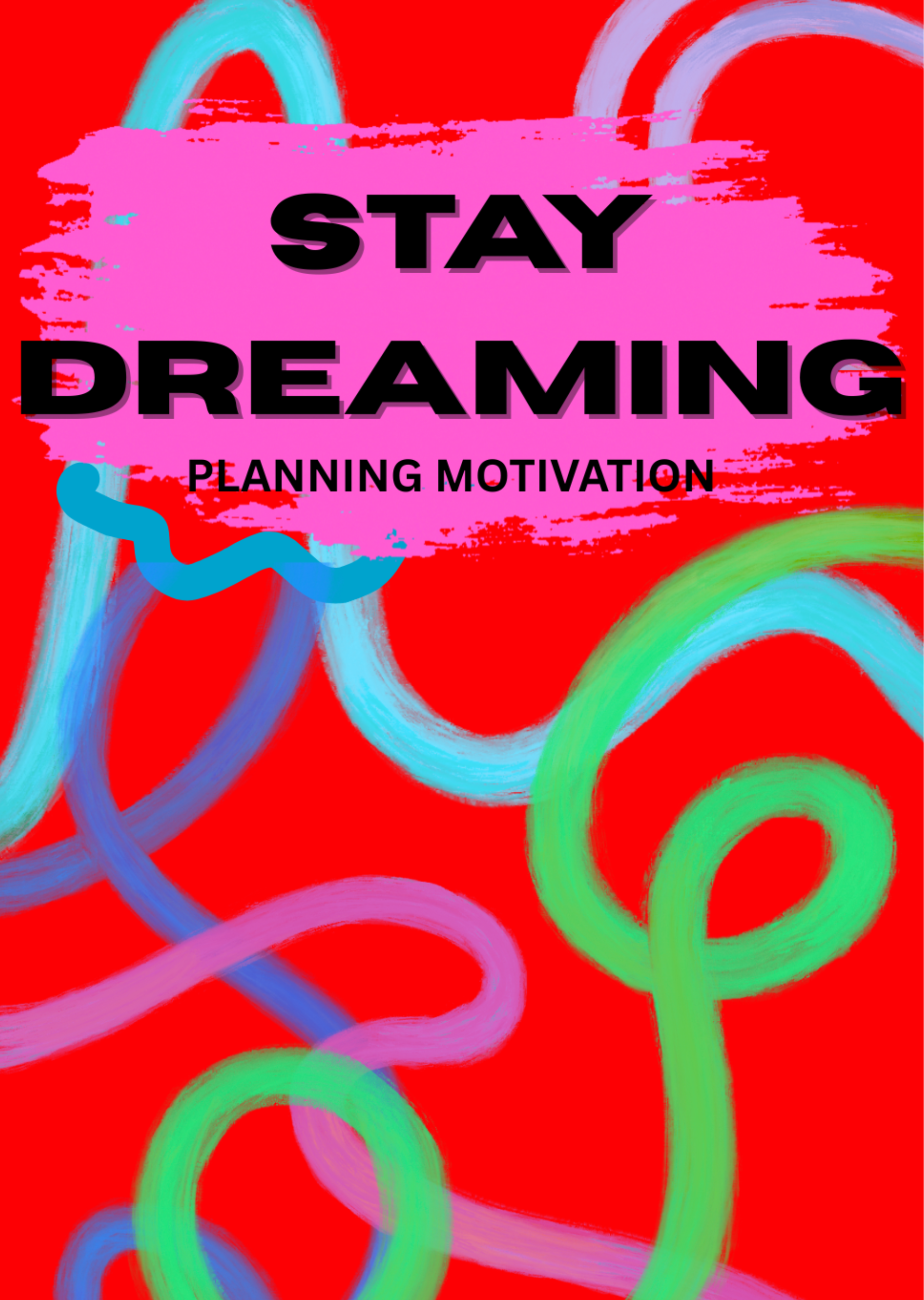 Stay Dreaming Planning Motivation