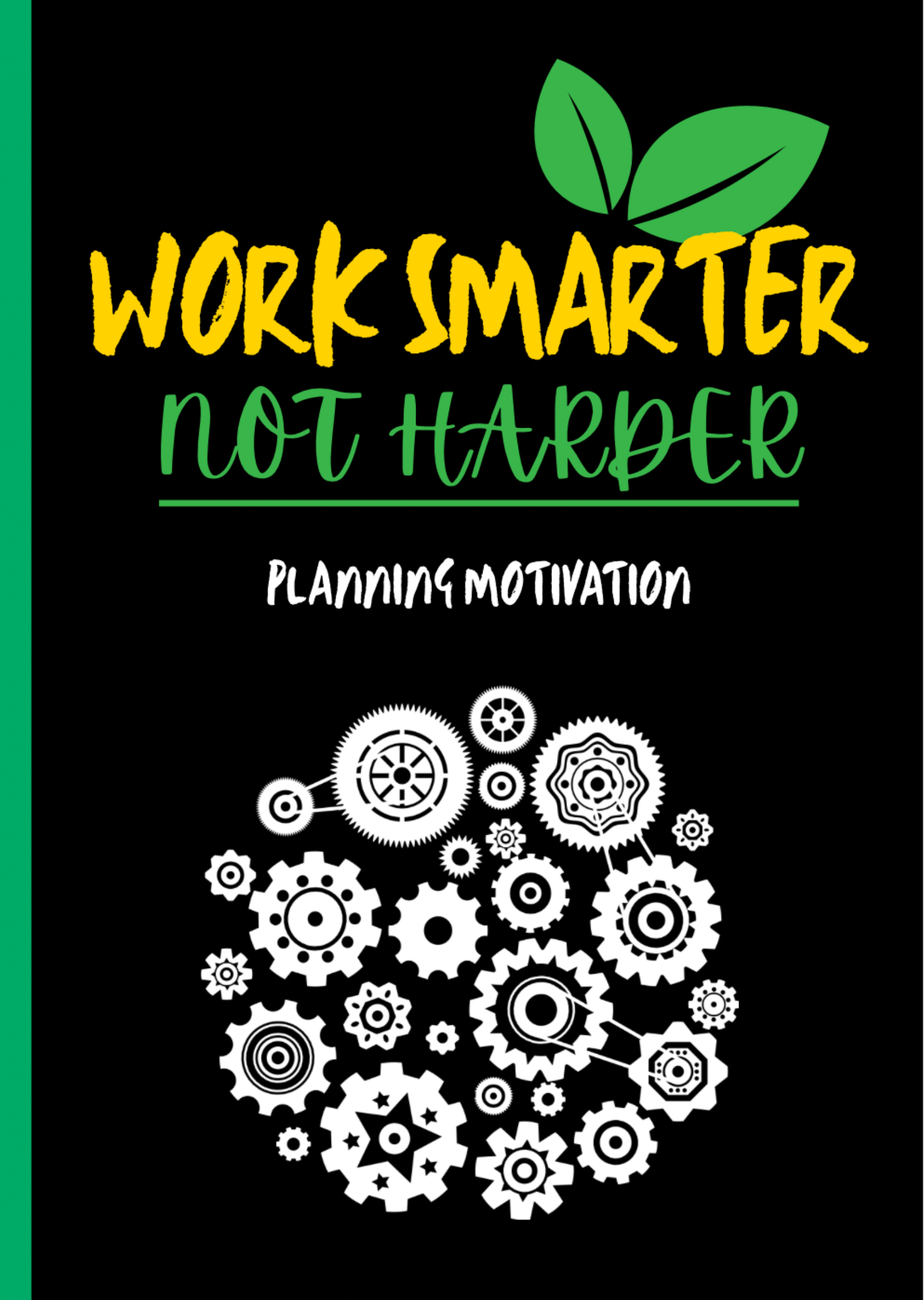 Worker Smarter Not Harder Planning Motivation