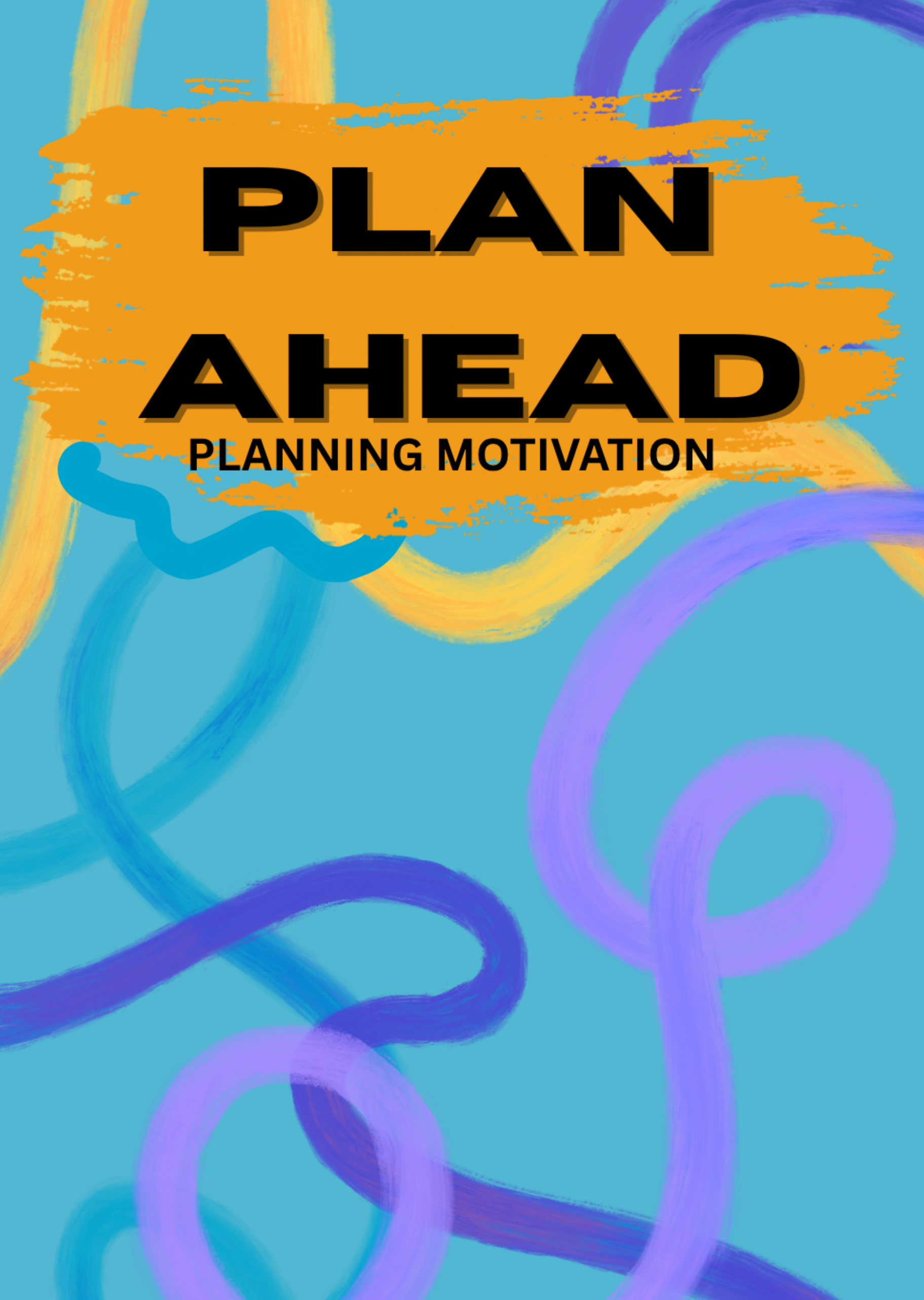 Plan Ahead Planning Motivation